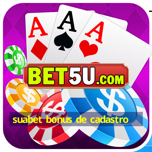 suabet bonus de cadastro